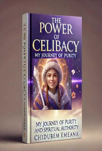 The Power of Celibacy: My Six Years and Six Months