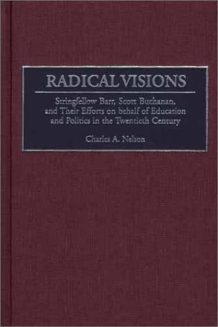 『Radical Visions: Stringfellow Barr, Scott Buchanan, and - 読書メーター