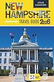 New Hampshire Travel Guide: Where to Go, What to See, and How to Make It Count (Full Color Version)