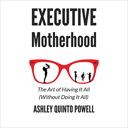 Executive Motherhood by Ashley Quinto Powell episode artwork