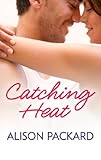 Catching Heat (Feeling the Heat Book 3)