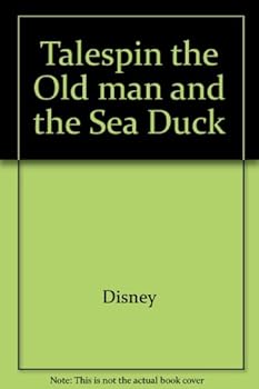 Hardcover Talespin the Old man and the Sea Duck Book