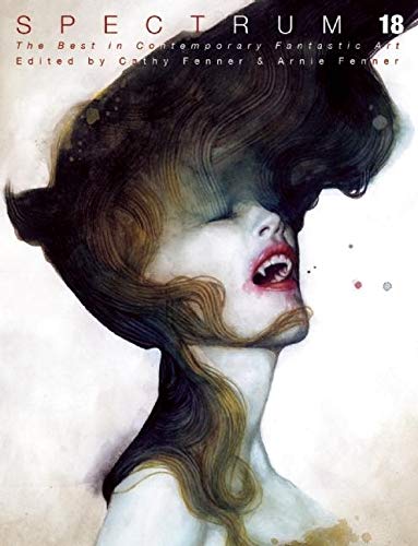 Télécharger Spectrum 18: The Best in Contemporary Fantastic Art. PDF