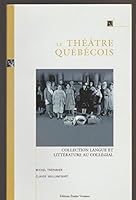Le Théâtre Québécois 276070646X Book Cover