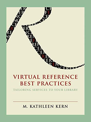 Virtual Reference Best Practices: Tailoring Services to Your Library view 2