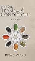 On My Terms and Conditions: A True Story 1482850168 Book Cover