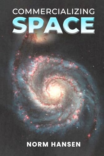 Commercializing Space: Turns Star Trek into Realty