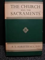 THE CHURCH AND THE SACRAMENTS B00DQBP9WY Book Cover