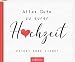Alles Gute zu eurer Hochzeit. Feiert eure Liebe!: Charmantes Buch mit lieben Wünschen zur Hochzeit, für alle Paarkonstellationen geeignet