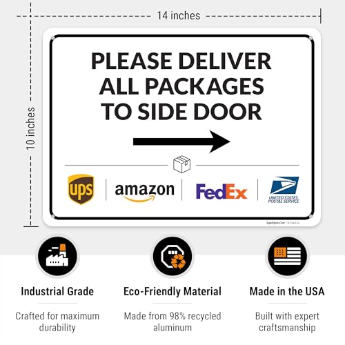 Image of Package Delivery Sign, Delivery Instructions Deliver All Package to Side Door Right Arrow Sign, 10x14 Inches, Rust Free .040 Aluminum, Fade Resistant, Made in USA