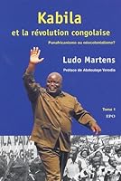 Kabila et la révolution congolaise : panafricaine ou néocolonialisme ? 2872621911 Book Cover