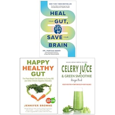 Heal Your Gut Save Your Brain by Dr Partha Nandi, Happy Healthy Gut by Jennifer Browne & Celery Juice & Green Smoothie Recipe Book by Iota 3 Books Collection Set