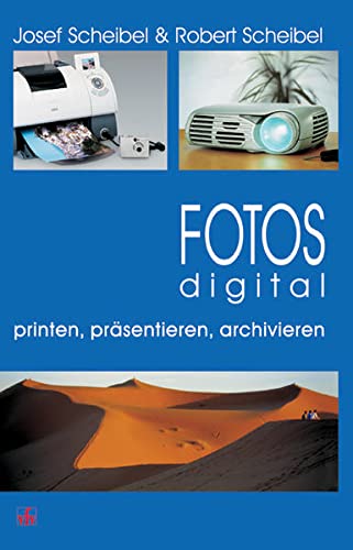Preisvergleich Produktbild Fotos digital - printen, präsentieren, archivieren
