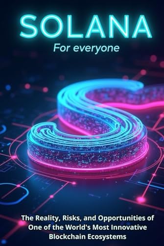 Solana (SOL) For everyone: A complete guide to technology, investment and practical use