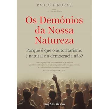 Capa do livro Os Demónios da Nossa Natureza: Porque é que o Autoritarismo é Natural e a Democracia Não?