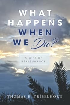 Paperback What Happens When We Die? A Gift of Reassurance Book