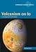 Volcanism on Io: A Comparison with Earth (Cambridge Planetary Science)