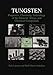 Produktbild Tungsten: Properties, Chemistry, Technology of the Element, Alloys, and Chemical Compounds