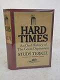 Rare Studs Terkel HARD TIMES Oral History of the Great Depression 1970 Pantheon Books [Hardcover] Studs Terkel