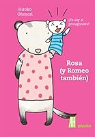 Rosa (y Romeo tambien) / Rosa (and Romeo as well) (Pipala) (Spanish Edition) 9871556284 Book Cover