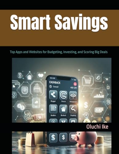 Smart Savings: Top Apps and Websites for Budgeting, Investing, and
