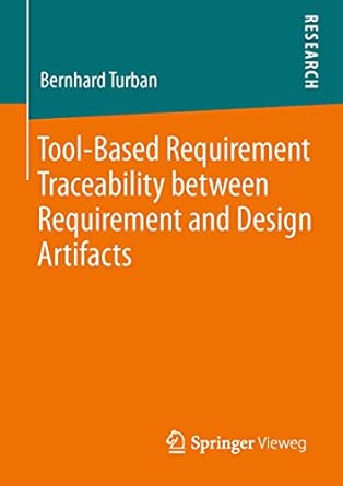 Tool-Based Requirement Traceability between Requirement and Design Artifacts 2013th Edition book cover