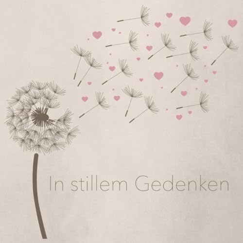 In stillem Gedenken Kondolenzbuch Pusteblume Gedenkbuch für Beerdigung oder Trauerfeier: 21 x 21 cm 100 blanko Seiten zum Abschied nehmen