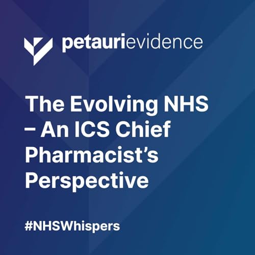 The Evolving NHS &ndash; An ICS Chief Pharmacist&rsquo;s Perspective