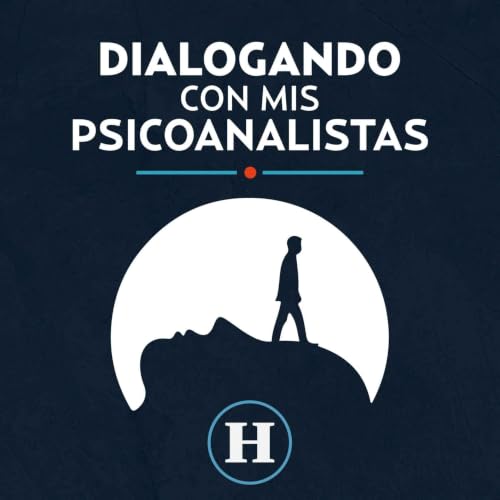 Medicina y espiritualidad | Dialogando con mis psicoanalistas