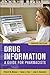 Drug Information: A Guide for Pharmacists, Fourth Edition (Drug Information (McGraw-Hill))
