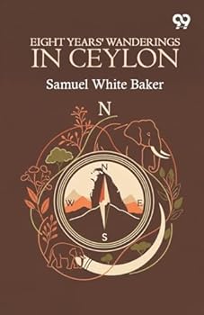 Paperback Eight Years' Wanderings In Ceylon Book