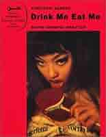Drink Me Eat Me 金子國義　写真集【アート・作品集】 Drink Me Eat Me 金子國義 写真集【アート・作品集】 Drink me