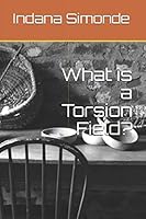What is a Torsion Field? 1980200939 Book Cover