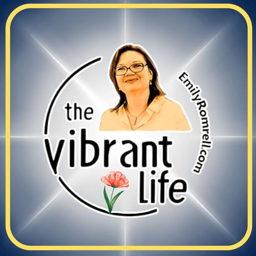 The Vibrant Life Podcast Por Emily Romrell arte de portada