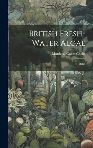 British Fresh-water Algae: Plates