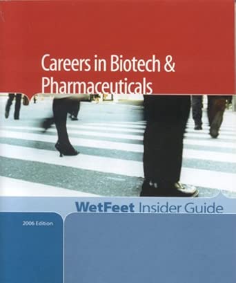 Wetfeet Insider Guide Careers in Biotech and Pharmaceuticals, 2006 book cover
