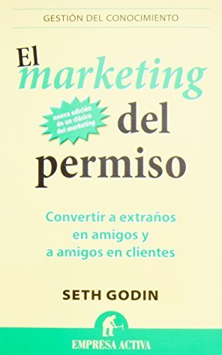 El marketing del permiso (Spanish Edition) by Seth Godin(2014-01-...