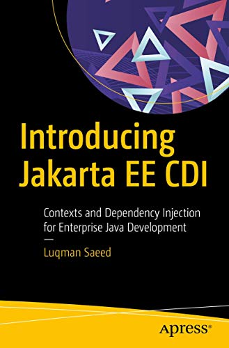 Introducing Jakarta EE CDI: Contexts and Dependency Injection for Enterprise Java Development view 2