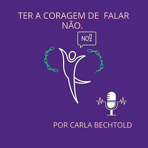 Ter a coragem de falar N&atilde;o.