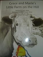 Grace and Marie's Little Farm on the Hill 0979107601 Book Cover