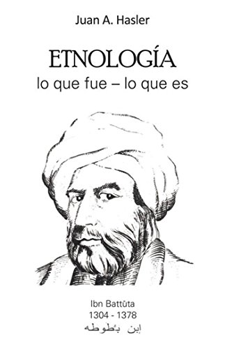 Etnología Lo Que Fue – Lo Que Es (Spanish Edition)
