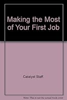 Making Most of 1st Job 0345301609 Book Cover