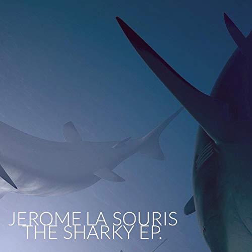 Missive Sub Amazon Music UnlimitedでJérome La SourisのThe Sharky EPを