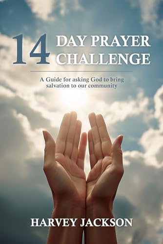 14-Day Prayer Challenge: A Guide to Asking God to Bring Salvation to Our Community (English Edition) - Jackson, Harvey