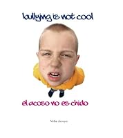 Bullying Is Not Cool: El Acoso No Es Chido 1500900397 Book Cover