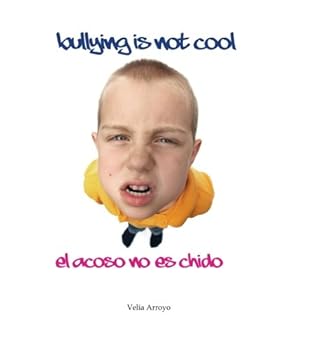 Paperback Bullying Is Not Cool: El Acoso No Es Chido Book