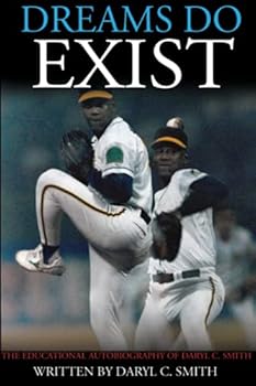 Paperback DREAMS DO EXIST: An Educational Autobiography of Daryl C. Smith Book