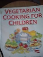 Vegetarian Cooking for Children 0861885805 Book Cover