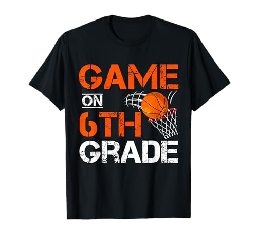 Funny Games Sixth Grade Basketball First Day T-Shirt