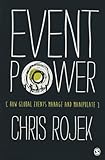 Event Power: How Global Events Manage and Manipulate